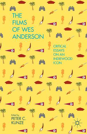 The Films of Wes Anderson: Critical Essays on an Indiewood Icon de P. Kunze