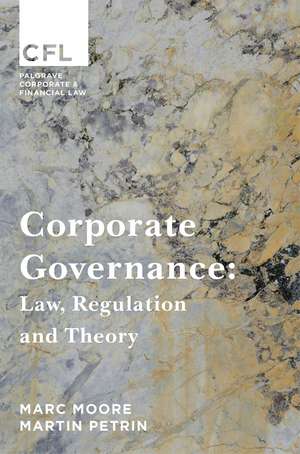 Corporate Governance: Law, Regulation and Theory de Marc Moore