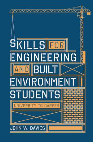 Skills for engineering and built environment students: university to career de John Davies