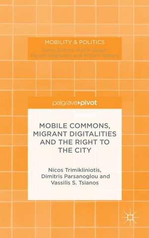 Mobile Commons, Migrant Digitalities and the Right to the City de Nicos Trimikliniotis