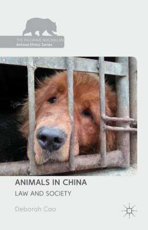 Animals in China: Law and Society de Deborah Cao