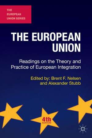 The European Union: Readings on the Theory and Practice of European Integration de Brent F. Nelsen