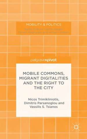 Mobile Commons, Migrant Digitalities and the Right to the City de N. Trimikliniotis