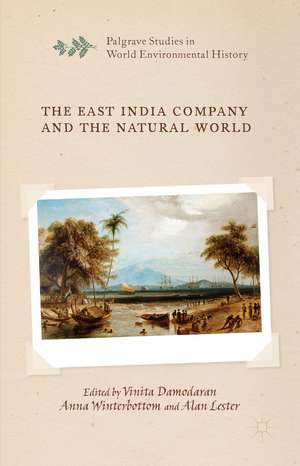 The East India Company and the Natural World de V. Damodaran