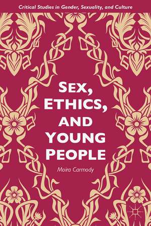 Sex, Ethics, and Young People de M. Carmody