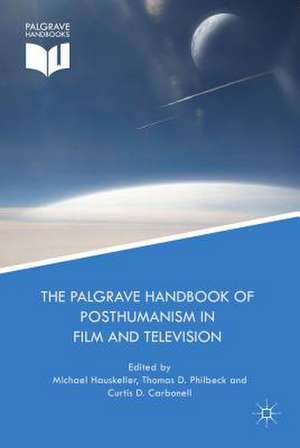 The Palgrave Handbook of Posthumanism in Film and Television de Michael Hauskeller