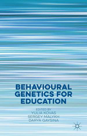 Behavioural Genetics for Education de Y. Kovas