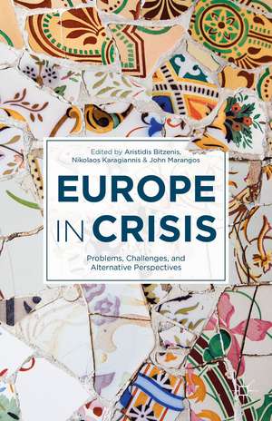 Europe in Crisis: Problems, Challenges, and Alternative Perspectives de A. Bitzenis