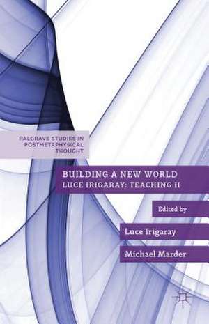 Building a New World de Luce Irigaray