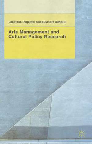 Arts Management and Cultural Policy Research de J. Paquette