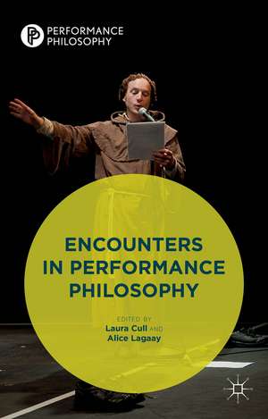 Encounters in Performance Philosophy de Kenneth A. Loparo