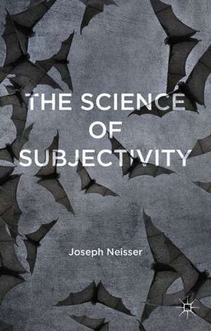 The Science of Subjectivity de J. Neisser