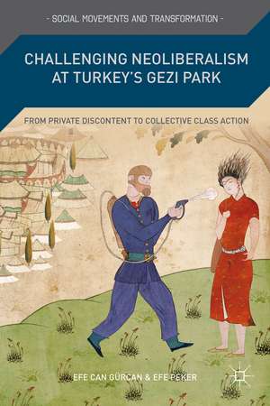 Challenging Neoliberalism at Turkey’s Gezi Park: From Private Discontent to Collective Class Action de E. Gürcan