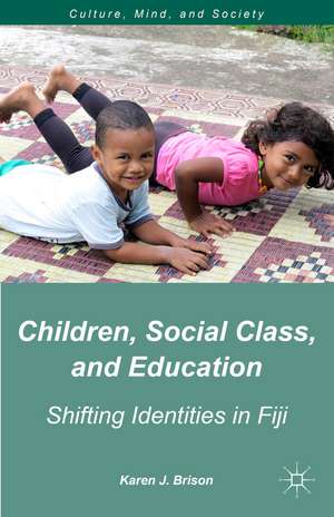 Children, Social Class, and Education: Shifting Identities in Fiji de K. Brison