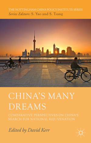 China’s Many Dreams: Comparative Perspectives on China’s Search for National Rejuvenation de D. Kerr