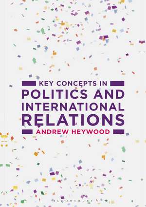 Key Concepts in Politics and International Relations de Andrew Heywood