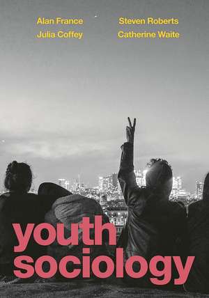 Youth Sociology de Alan France