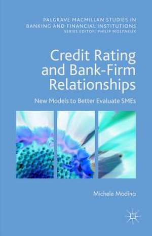 Credit Rating and Bank-Firm Relationships: New Models to Better Evaluate SMEs de Michele Modina