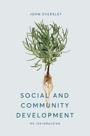 Social and Community Development: An Introduction de John Eversley