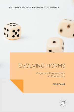 Evolving Norms: Cognitive Perspectives in Economics de Shinji Teraji