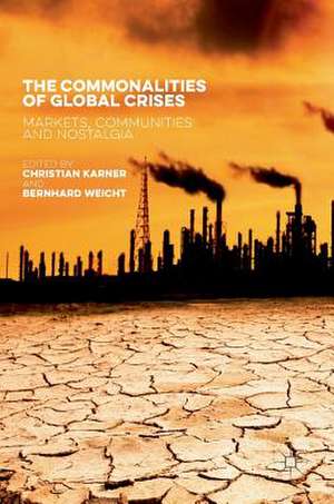 The Commonalities of Global Crises: Markets, Communities and Nostalgia de Christian Karner