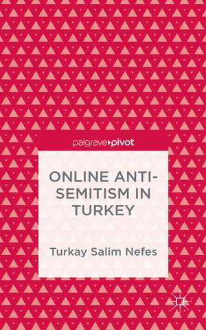 Online Anti-Semitism in Turkey de T. Nefes