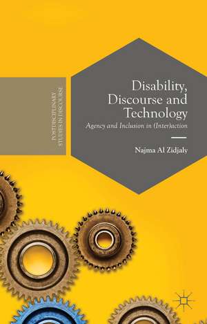 Disability, Discourse and Technology: Agency and Inclusion in (Inter)action de Najma Al Zidjaly