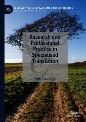 Research and Professional Practice in Specialised Translation de Federica Scarpa