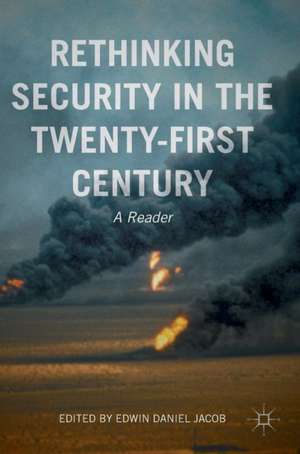 Rethinking Security in the Twenty-First Century: A Reader de Edwin Daniel Jacob