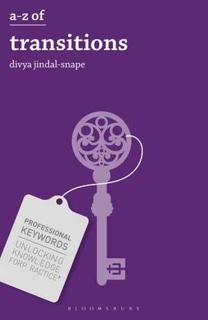 A-Z of Transitions de Divya Jindal Snape