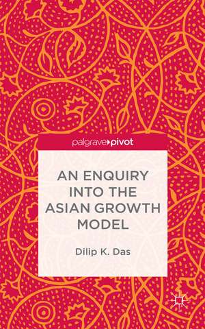 An Enquiry into the Asian Growth Model de D. Das