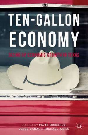 Ten-Gallon Economy: Sizing Up Economic Growth in Texas de Pia M. Orrenius