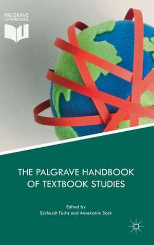 The Palgrave Handbook of Textbook Studies de Eckhardt Fuchs