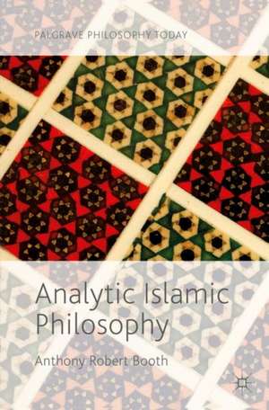 Analytic Islamic Philosophy de Anthony Robert Booth