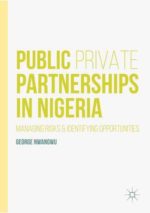 Public Private Partnerships in Nigeria de George Nwangwu