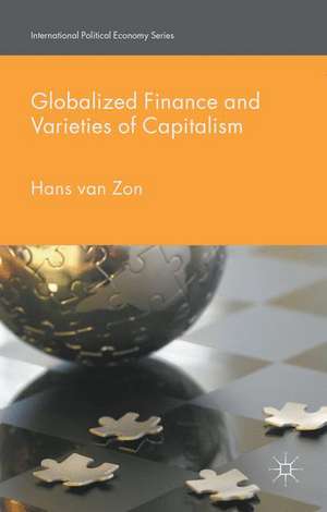 Globalized Finance and Varieties of Capitalism de H. van Zon