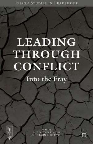 Leading through Conflict: Into the Fray de Dejun Tony Kong