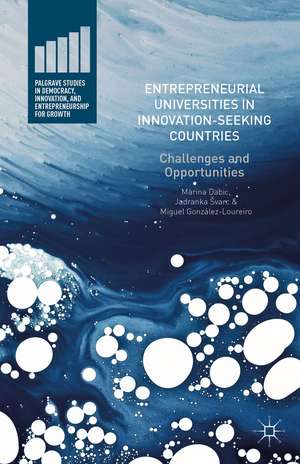 Entrepreneurial Universities in Innovation-Seeking Countries: Challenges and Opportunities de Marina Dabic