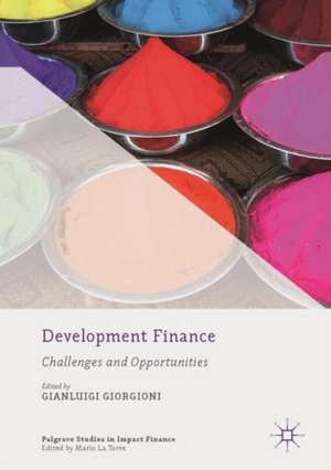 Development Finance: Challenges and Opportunities de Gianluigi Giorgioni