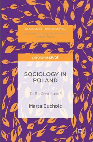 Sociology in Poland: To Be Continued? de Marta Bucholc