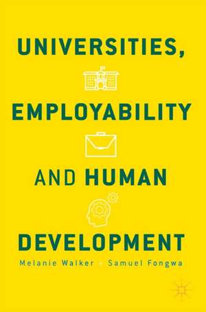 Universities, Employability and Human Development de Melanie Walker