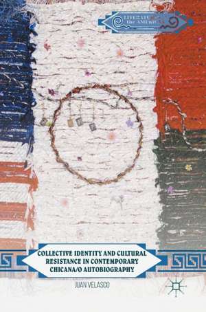 Collective Identity and Cultural Resistance in Contemporary Chicana/o Autobiography de Juan Velasco