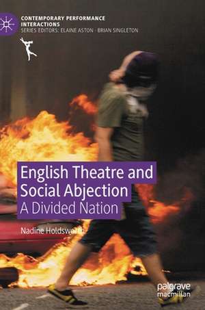 English Theatre and Social Abjection: A Divided Nation de Nadine Holdsworth