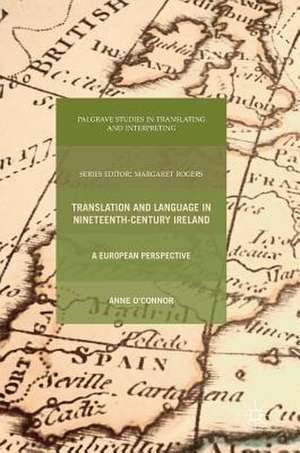 Translation and Language in Nineteenth-Century Ireland: A European Perspective de Anne O’Connor