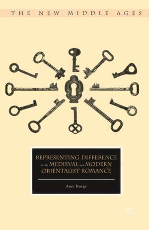 Representing Difference in the Medieval and Modern Orientalist Romance de Amy Burge