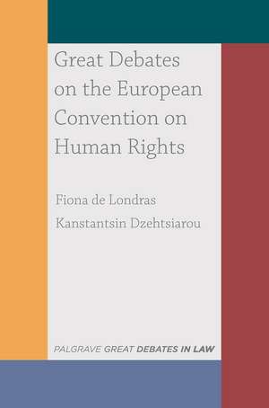 Great Debates on the European Convention on Human Rights de Fiona de Londras