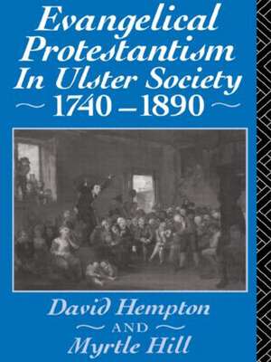 Evangelical Protestantism in Ulster Society 1740-1890 de David Hampton