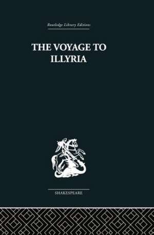 The Voyage to Illyria: A New Study of Shakespeare de Kenneth Muir