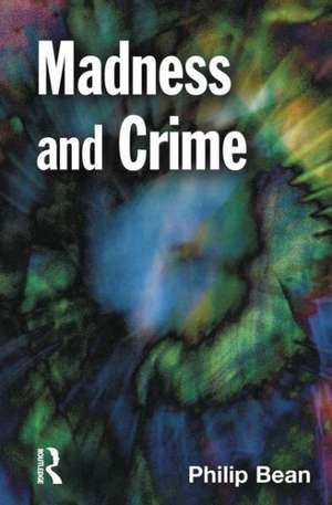 Madness and Crime de Philip Bean