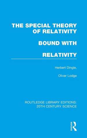 The Special Theory of Relativity bound with Relativity: A Very Elementary Exposition de Herbert Dingle